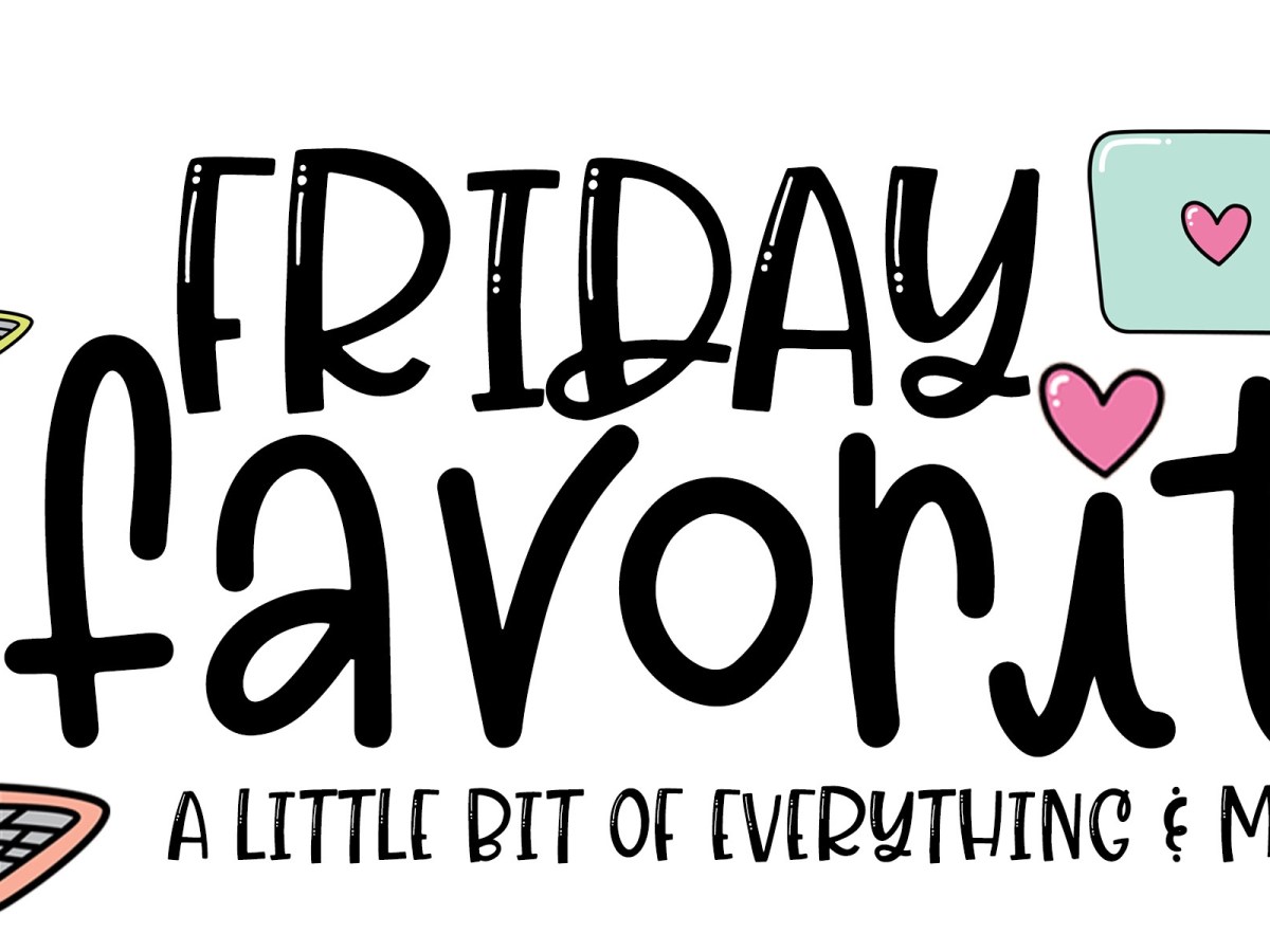 Friday Favorites {#285}