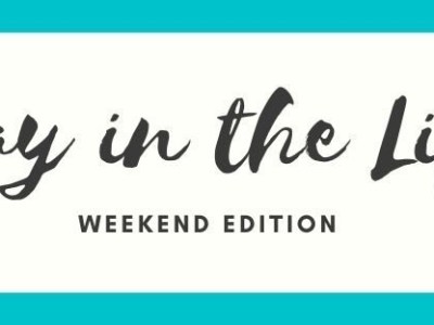 Day in the Life: Weekend&nbsp;Edition